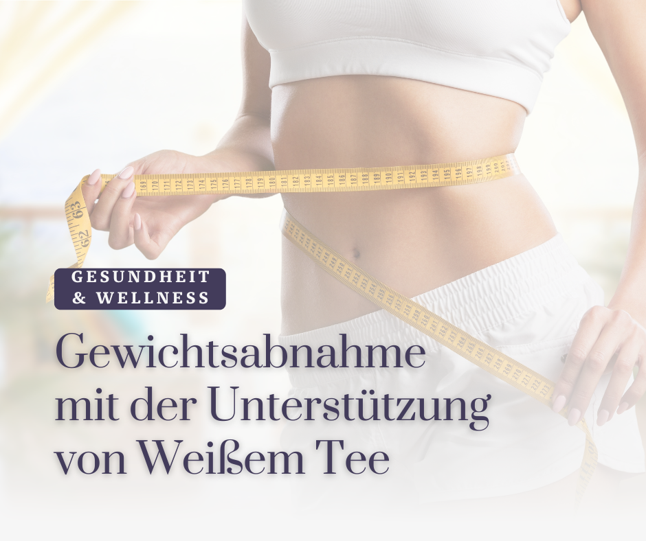 Gesundheit Wellness Gewichtsabnahme mit der Unterstuetzung von Weissem Tee